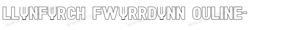Llynfyrch Fwyrrdynn Ouline字体转换